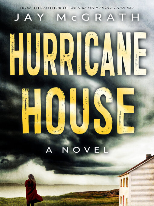 Title details for Hurricane House by Jay McGrath - Wait list